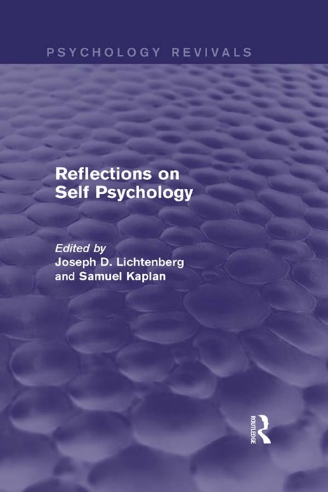 Reflections on Self Psychology (Psychology Revivals)