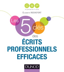 Les 5 clés des écrits professionnels efficaces - CSP