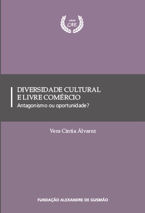 Diversidade Cultural e Livre Comércio: Antagonismo ou oportunidade?