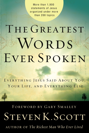 The Greatest Words Ever Spoken - Steven K. Scott