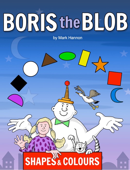 Boris the Blob: Shapes and Colours