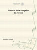 Historia de la conquista de Mexico - Bernardino Sahagun