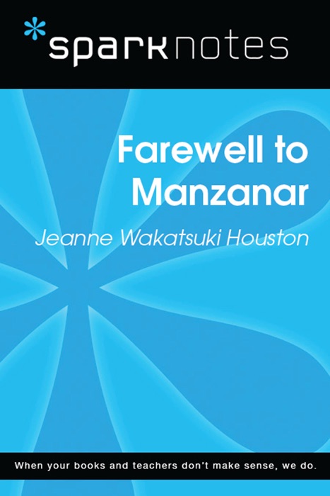 Farewell to Manzanar (SparkNotes Literature Guide)