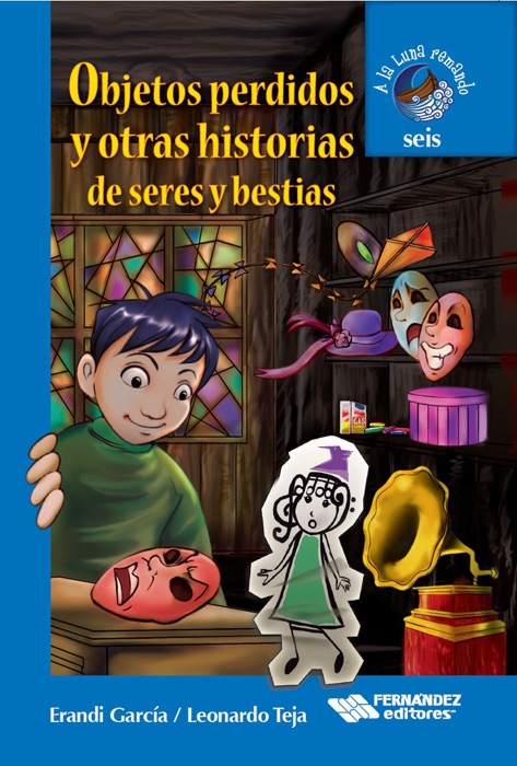 Objetos perdidos y otras historias de seres y bestias