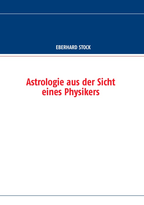 Astrologie aus der Sicht eines Physikers