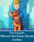 The Complete Winnie the Pooh Series - A.A. Milne