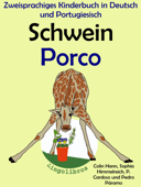 Zweisprachiges Kinderbuch in Deutsch und Portugiesisch - Schwein - Porco (Die Serie zum Portugiesisch lernen) - LingoLibros