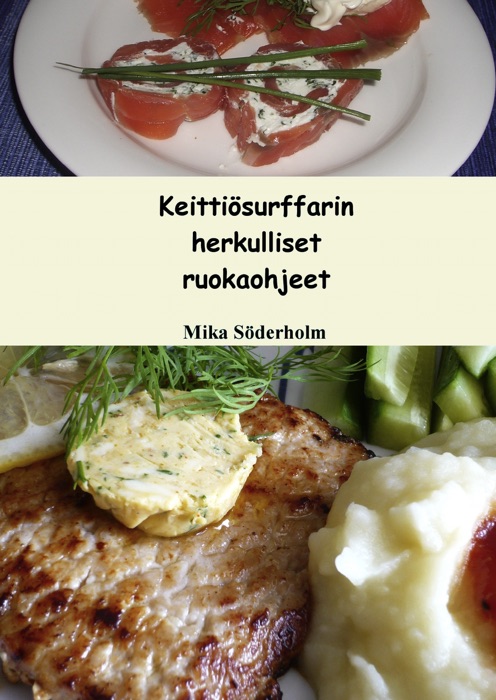 Keittiösurffarin herkulliset ruokaohjeet