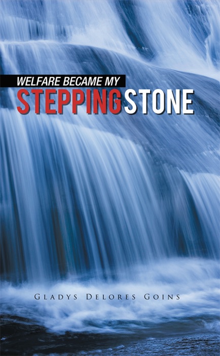 Welfare Became My Stepping Stone