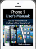 Shelby Johnson - iPhone 5, 5C & 5S User’s Manual: Tips & Tricks to Unleash the Power of your Smartphone! Includes iOS 7 artwork