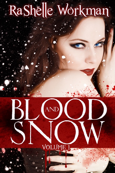 Blood and Snow Volume One