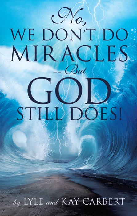 No, we don't do miracles -- But God still does!