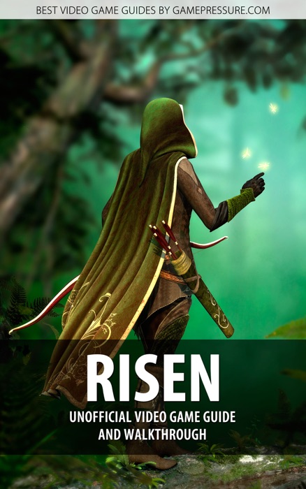 Risen - Unofficial Video Game Guide & Walkthrough