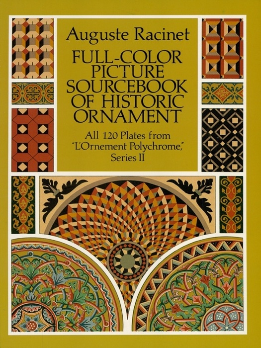 Full-Color Picture Sourcebook of Historic Ornament
