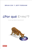 ¿Por qué E = mc2? - Brian Cox