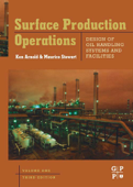 Surface Production Operations, Volume 1 (Enhanced Edition) - Maurice Stewart & Ken E. Arnold
