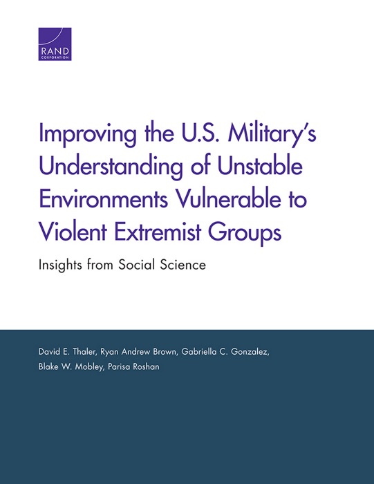 Improving the U.S. Military’s Understanding of Unstable Environments Vulnerable to Violent Extremist Groups
