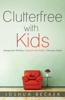 Clutterfree with Kids - Joshua Becker