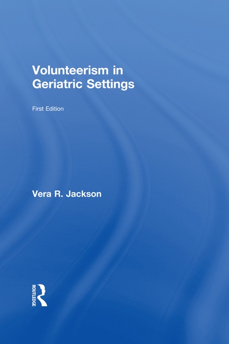 Volunteerism in Geriatric Settings