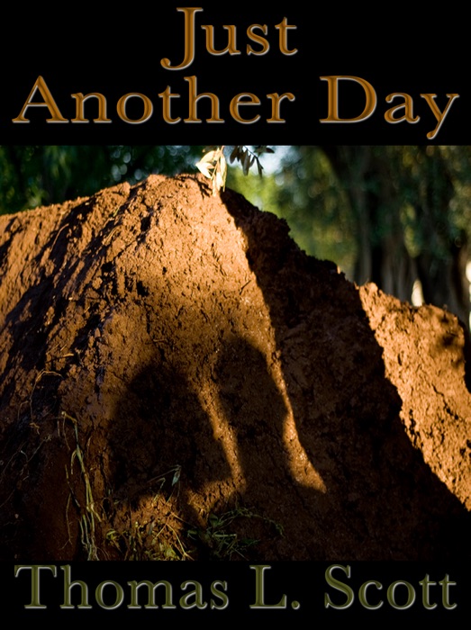 Download ~ Just Another Day ~ by Thomas L. Scott ~ Book PDF Kindle ePub ...