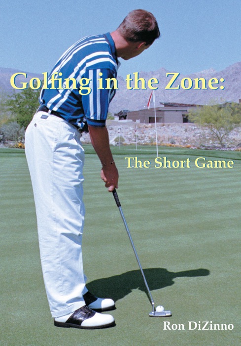 Golfing in the Zone: The Short Game