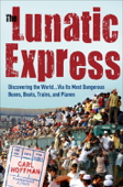 The Lunatic Express - Carl Hoffman