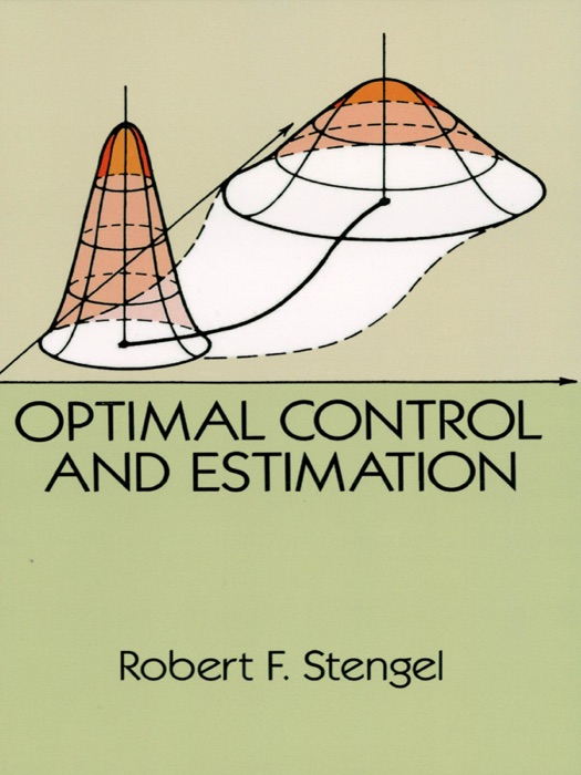 Optimal Control and Estimation