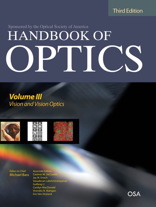 Handbook of Optics, Third Edition Volume III: Vision and Vision Optics(set)