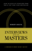 Interviews With the Masters - Robert Greene
