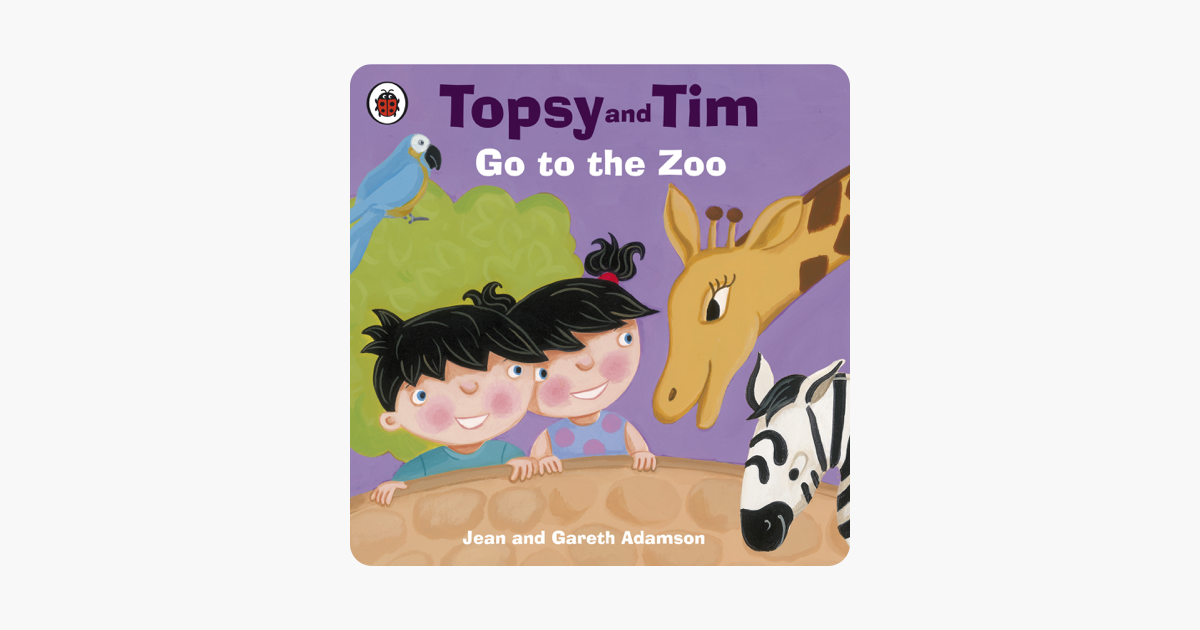 ‎Topsy and Tim: Go to the Zoo (Enhanced Edition) on Apple Books