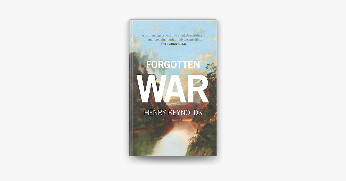 Forgotten War - Henry Reynolds Forgotten War - Henry Reynolds