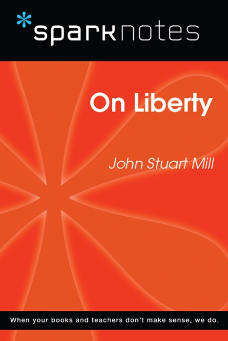 On Liberty (SparkNotes Philosophy Guide)