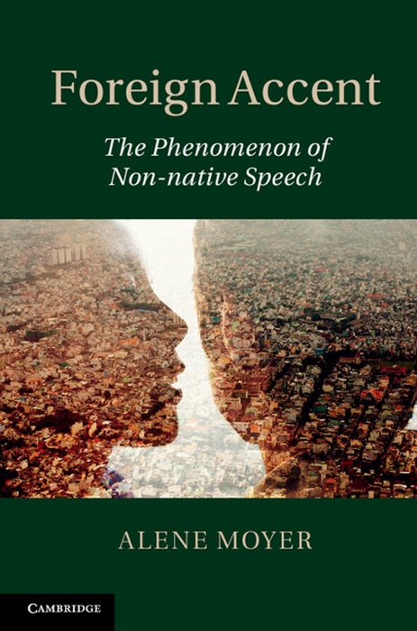 Foreign Accent: The Phenomenon of Non-native Speech