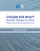 Chosen for What? Jewish Values in 2012: Findings from the 2012 Jewish Values Survey - Robert P. Jones
