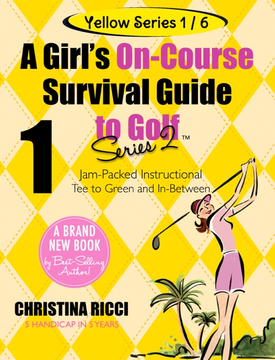 A Girl’s On-Course Survival Guide to Golf