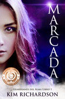 Marcada (Guardianes Del Alma Libro 1)