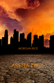 Arena Zwei (Band #2 Der Trilogie Des Überlebens) - Morgan Rice