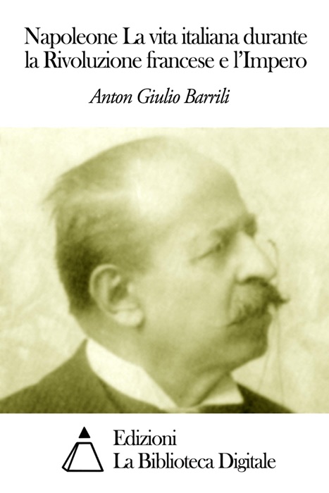 Napoleone La vita italiana durante la Rivoluzione francese e l'Impero