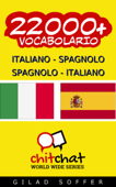 22000+ Italiano - Spagnolo Spagnolo - Italiano Vocabolario - Gilad Soffer