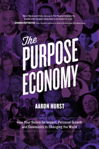 The Purpose Economy - Aaron Hurst The Purpose Economy - Aaron Hurst