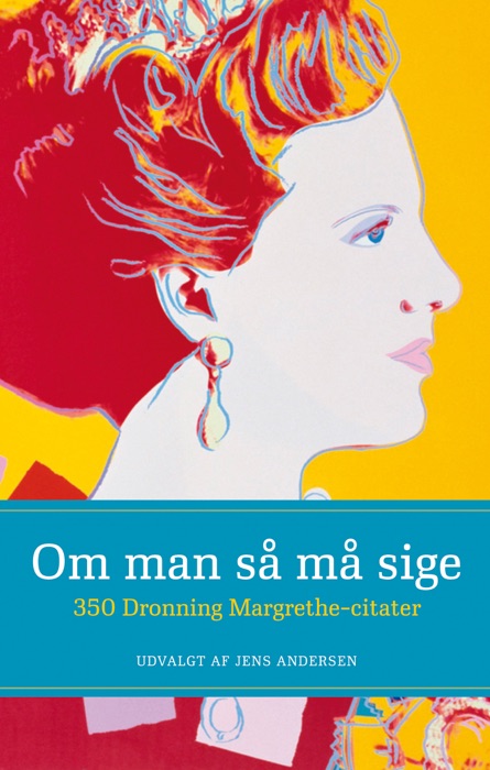 Om man så må sige - 350 Dronning Margrethe-citater