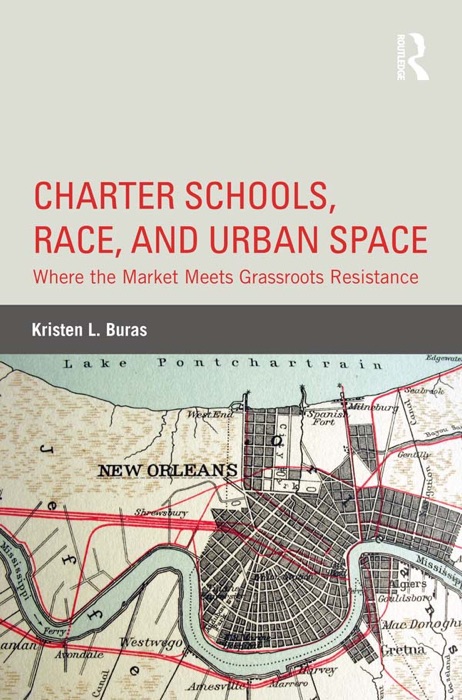 Charter Schools, Race, and Urban Space