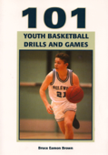 101 Youth Basketball Drills and Games - Bruce Brown