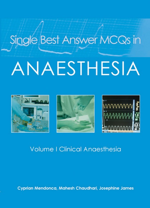 Single Best Answer MCQs in Anaesthesia