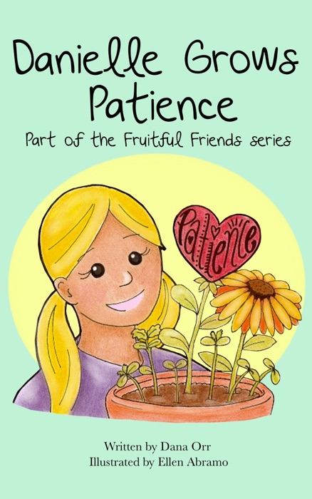 Fruitful Friends: Danielle Grows Patience