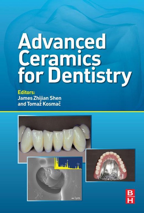 Advanced Ceramics for Dentistry (Enhanced Edition)