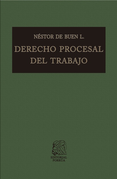 Derecho Procesal Del Trabajo De Néstor De Buen Lozano En Apple Books