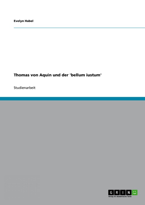 Thomas von Aquin  und der 'bellum iustum'