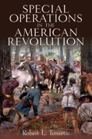 Robert L. Tonsetic - Special Operations in the American Revolution artwork