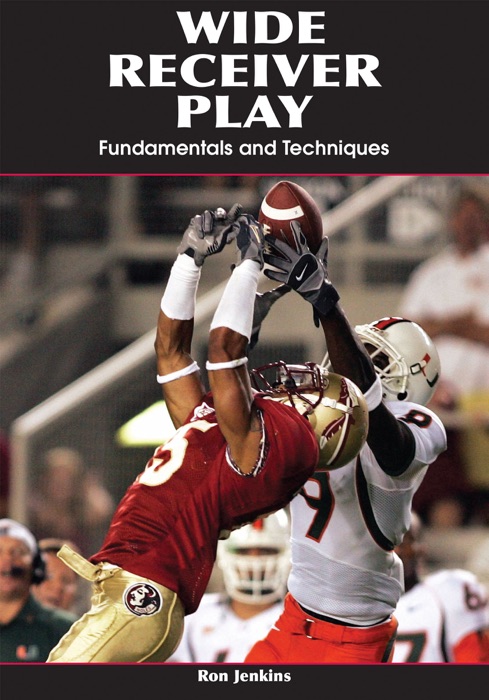 Wide Receiver Play: Fundamentals and Techniques
